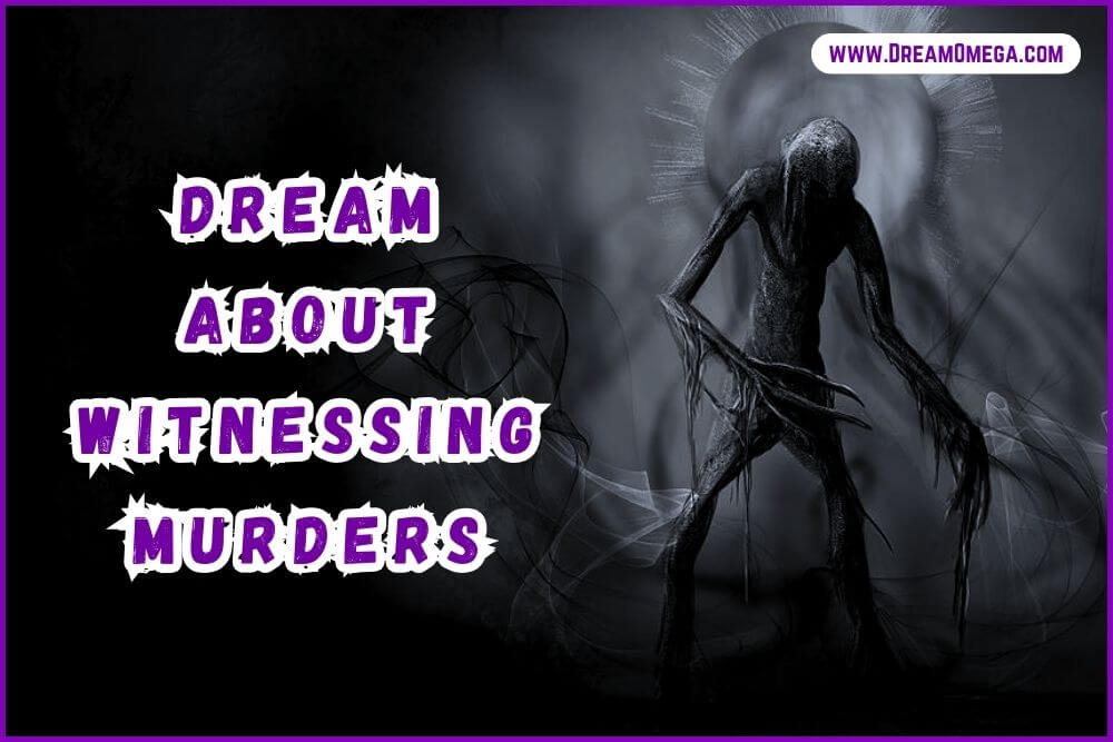 Dream About Witnessing Murders