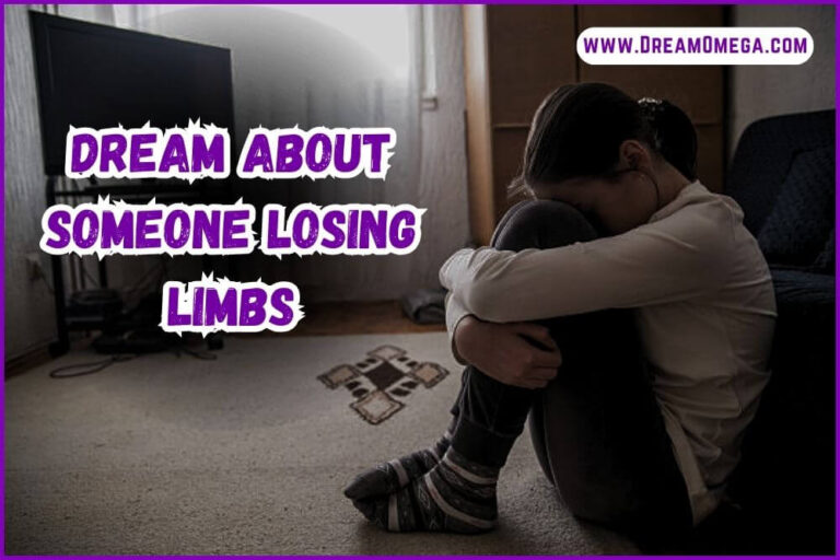 Dream About Someone Losing Limbs (Discover the Truth)