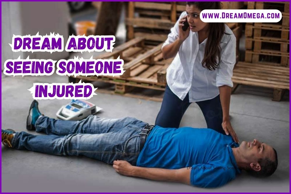 Dream About Seeing Someone Injured