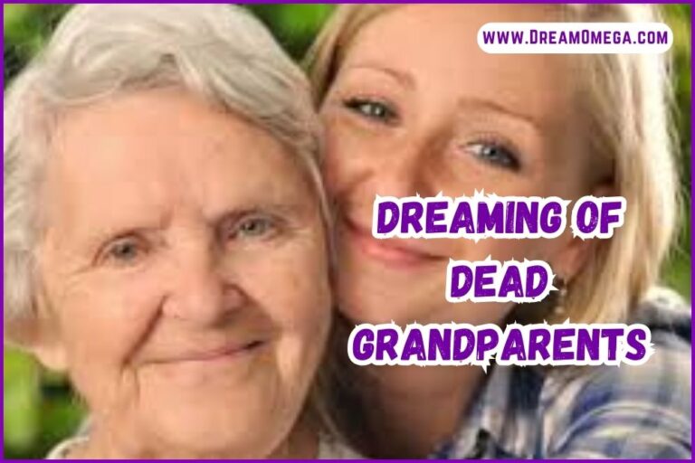 Dreaming of Dead Grandparents (Exploring the Meaning)