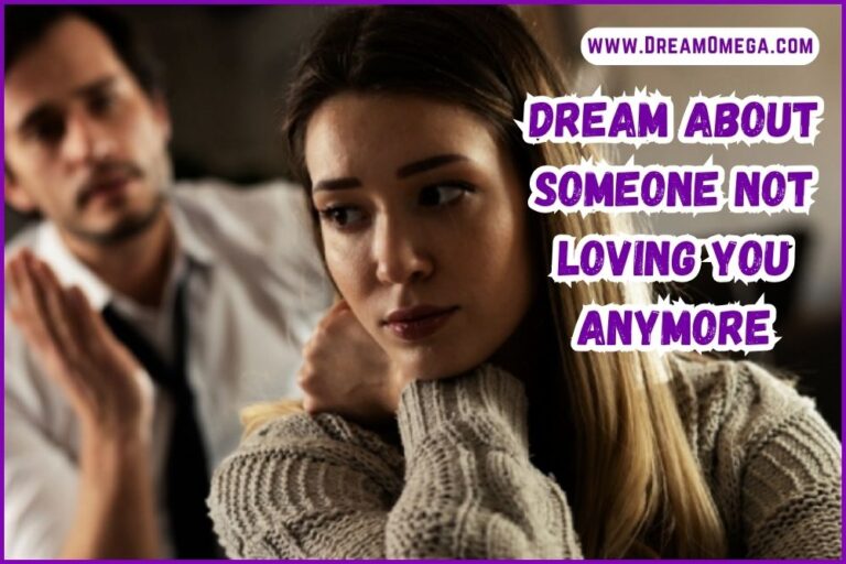 Dream About Someone Not Loving You Anymore
