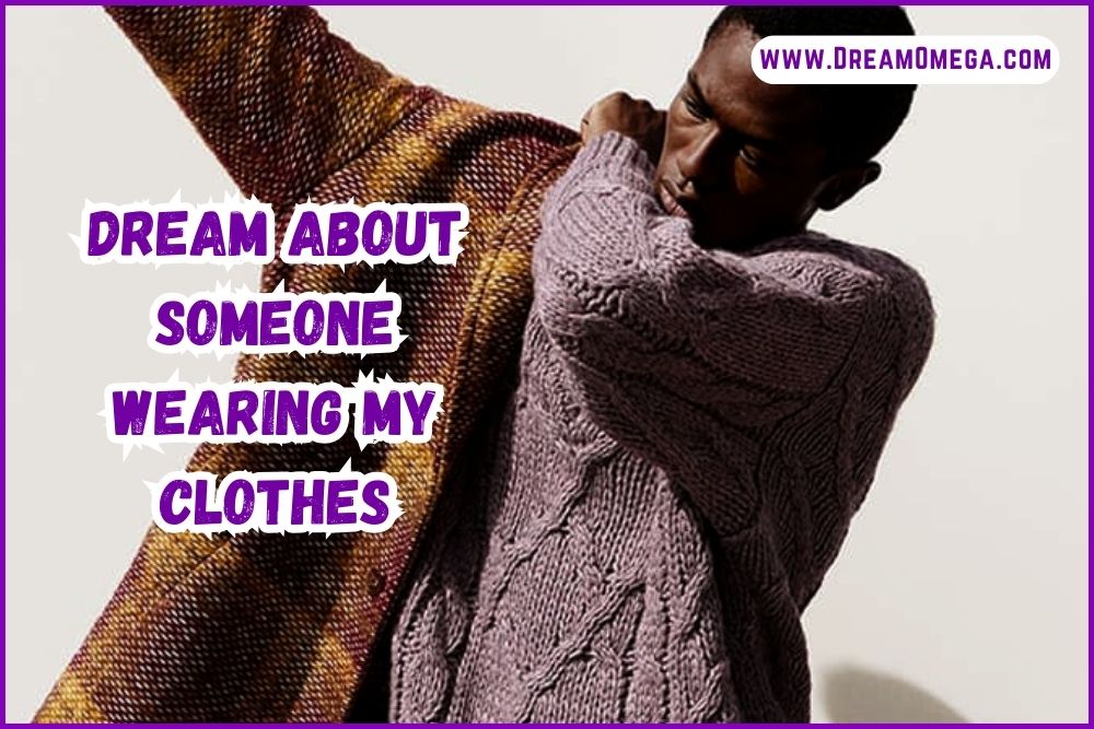 Dream About Someone Wearing My Clothes