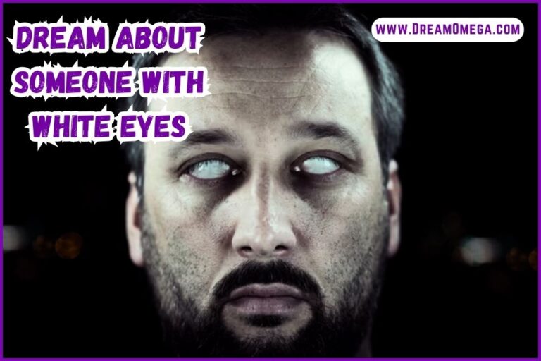Dream About Someone With White Eyes (Unraveling the Mystery)