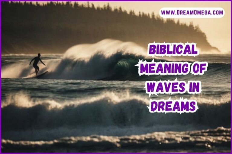 Biblical Meaning of Waves in Dreams (Understanding the Meaning)