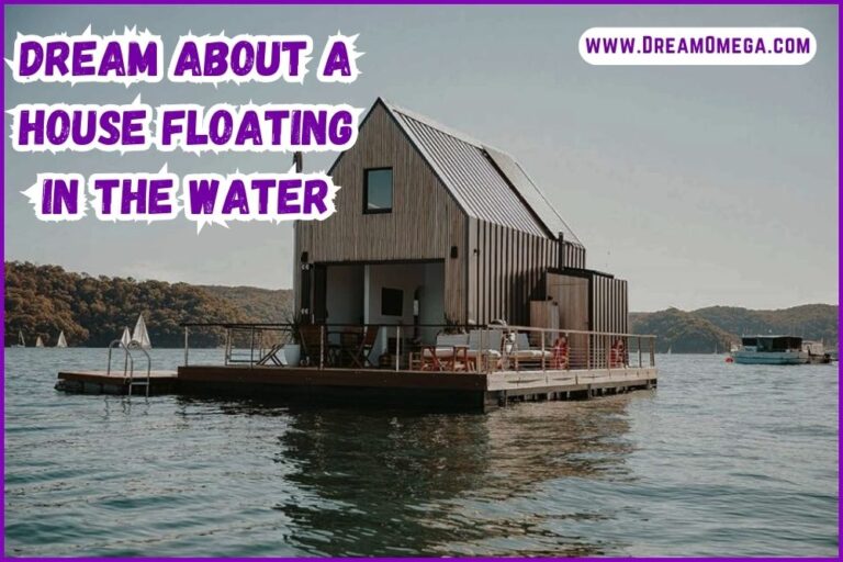 Dream About a House Floating in the Water (Find Meanings)