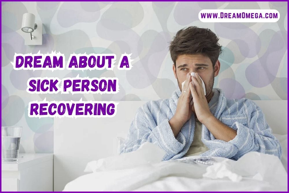 Dream About a Sick Person Recovering