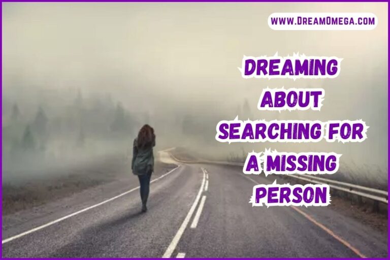 Dreaming About Searching for a Missing Person (Find Reality)