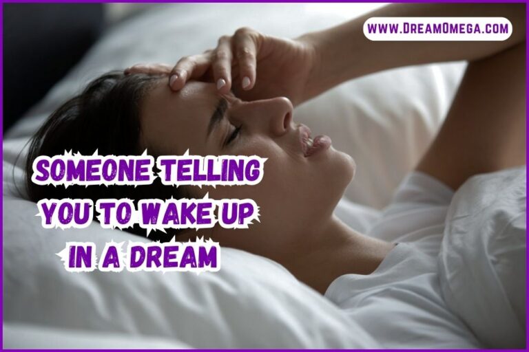 Someone Telling You to Wake Up in a Dream (Discover the Truth)